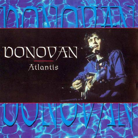Atlantis by Donovan .